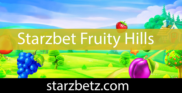 Starzbet fruity hills slotuyla güvenilir yapıdadır.